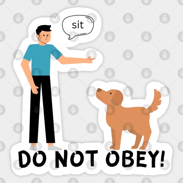 Do Not Obey! Sticker by Low Life Shirts